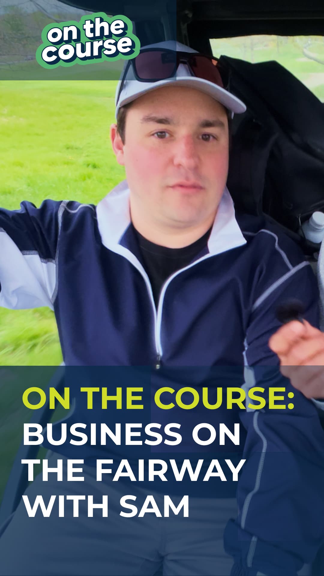 On the Course: Business on the Fairway with Sam