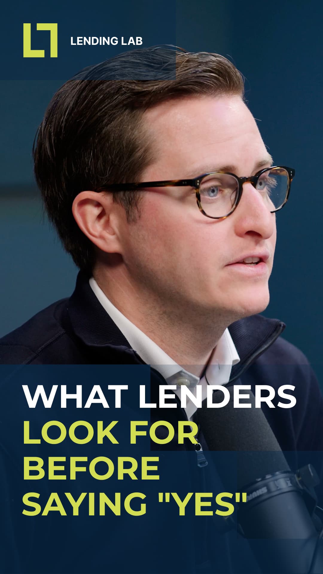 Lending Lab: What Lenders Look for Before Saying "Yes"